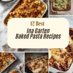 12 Best Ina Garten Baked Pasta Recipes for Cheesy, Bubbly Dinners