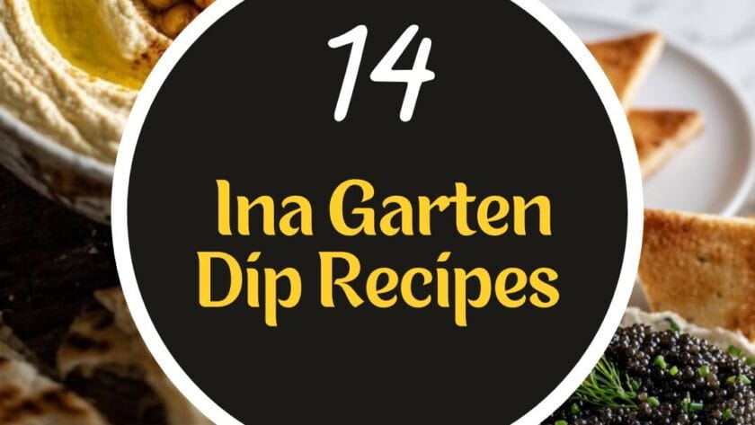 14 Best Ina Garten Dip Recipes for Easy Entertaining