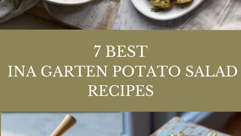 7 Best Ina Garten Potato Salad Recipes for Easy Summer Sides