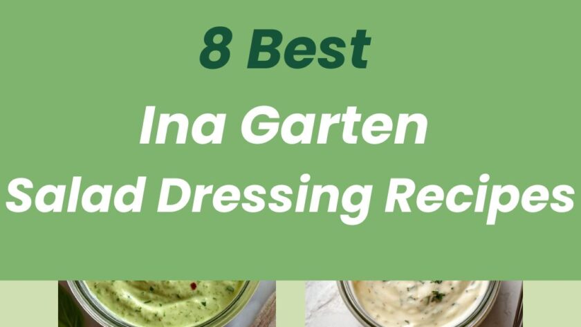 8 Best Ina Garten Salad Dressing Recipes You Can Make in MinutesBest Ina Garten Chicken Breast Recipes for Easy Weeknight Dinners