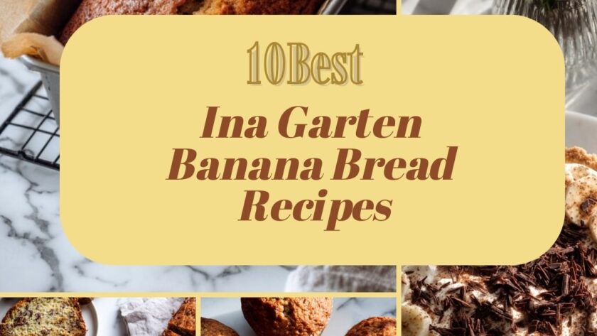 10 Best Ina Garten Banana Bread Recipes You’ll Bake on Repeat