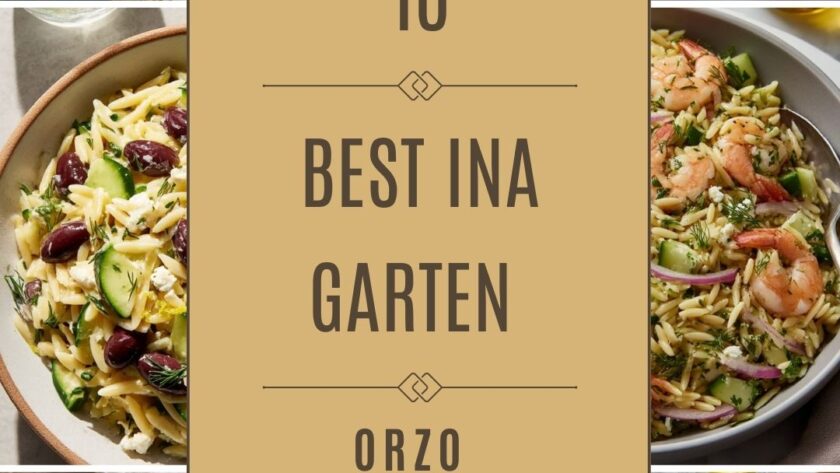 10 Best Ina Garten Orzo Recipes for Soups, Salads, and Easy Dinners