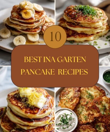 10 Best Ina Garten Pancake Recipes From Sweet Stacks to Savory Crisps