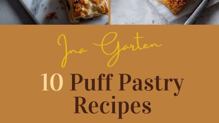10 Best Ina Garten Puff Pastry Recipes for Easy Flaky Baking