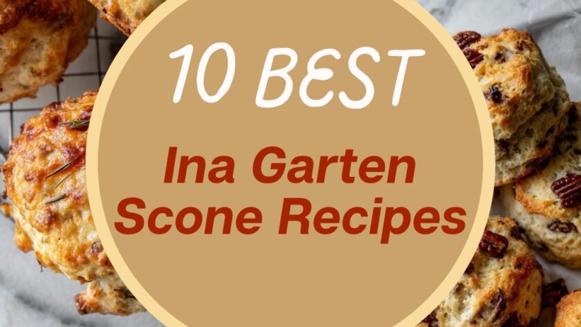 10 Best Ina Garten Scone Recipes for Flaky Morning Baking