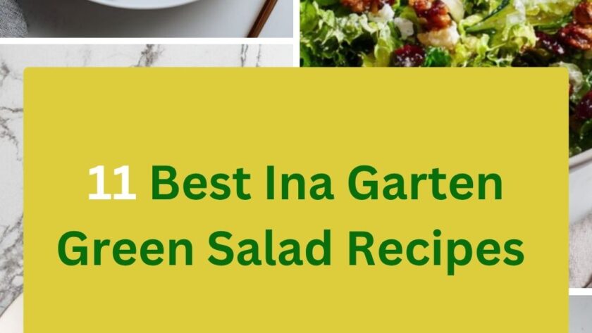 11 Best Ina Garten Green Salad Recipes With Fresh Leafy Greens