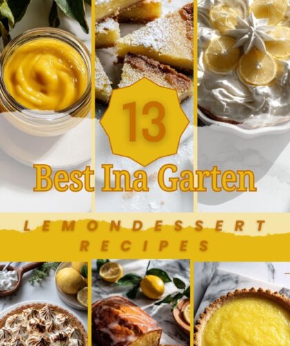 13 Best Ina Garten Lemon Dessert Recipes for Bright, Zesty Baking