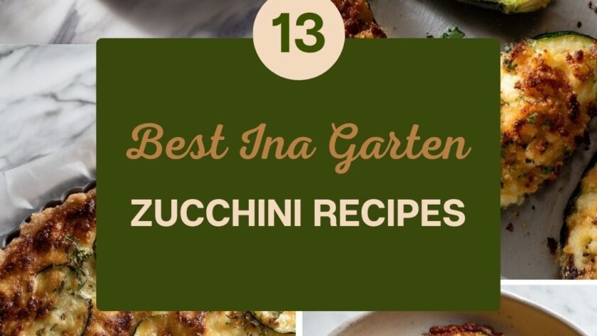 13 Best Ina Garten Zucchini Recipes for Summer and Beyond