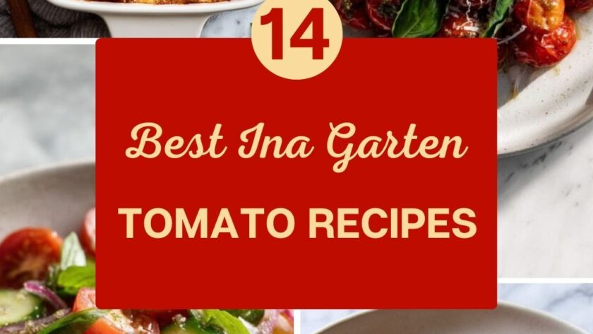 14 Best Ina Garten Tomato Recipes for Soups, Salads, and Roasted Sides