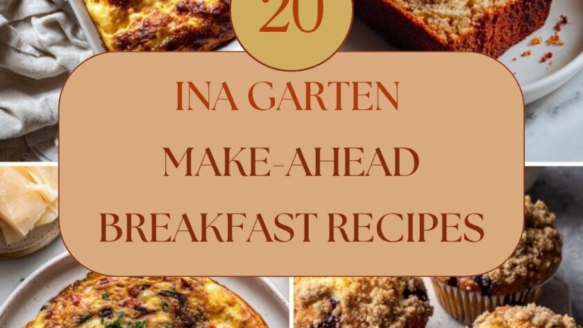 20 Best Ina Garten Make-Ahead Breakfast Recipes for Stress-Free Mornings