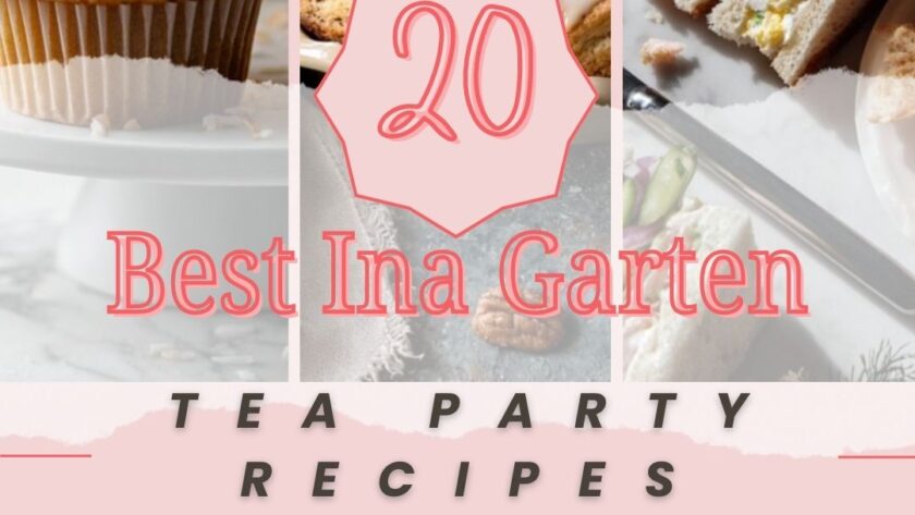 20 Best Ina Garten Tea Party Recipes for an Elegant Afternoon