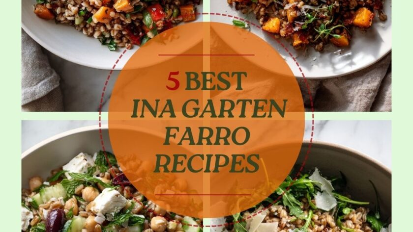 5 Best Ina Garten Farro Recipes for Nutty, Chewy Grain Dishes