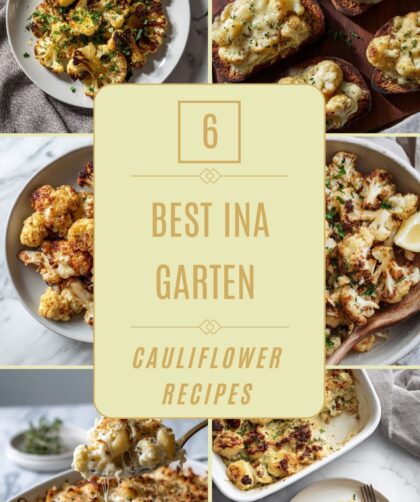 6 Best Ina Garten Cauliflower Recipes for Golden, Crispy Perfection