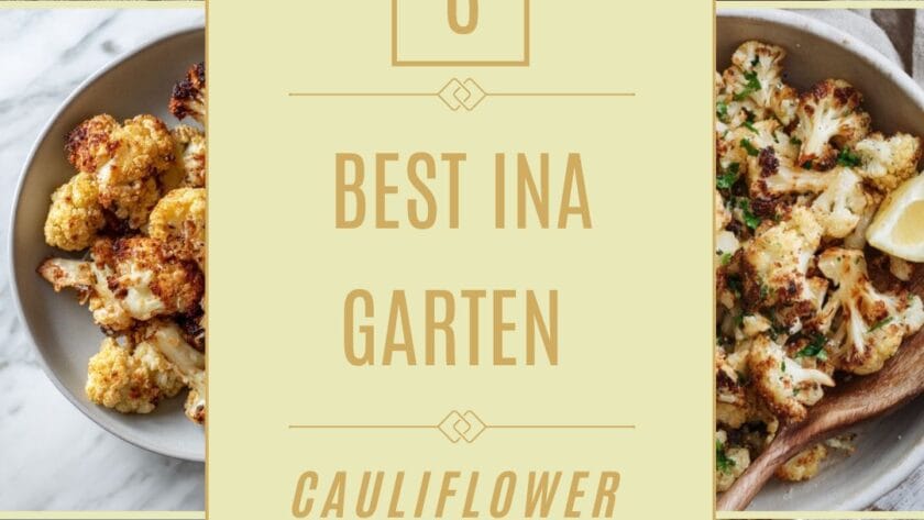 6 Best Ina Garten Cauliflower Recipes for Golden, Crispy Perfection