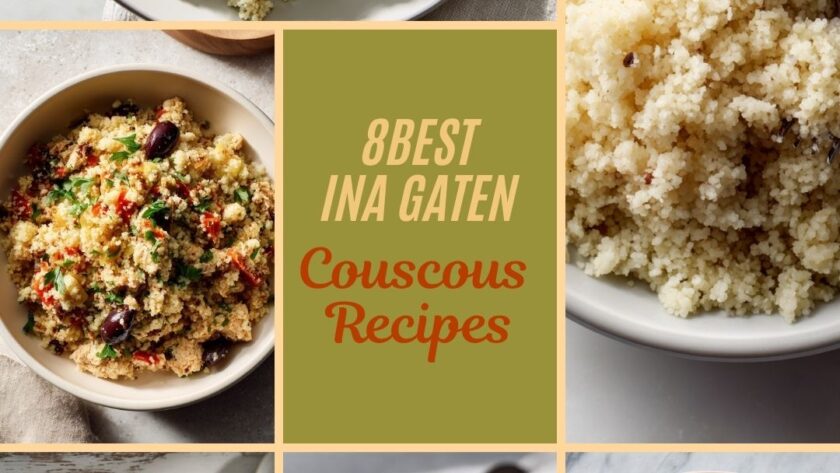 8 Best Ina Garten Couscous Recipes for Quick and Fluffy Side Dishes