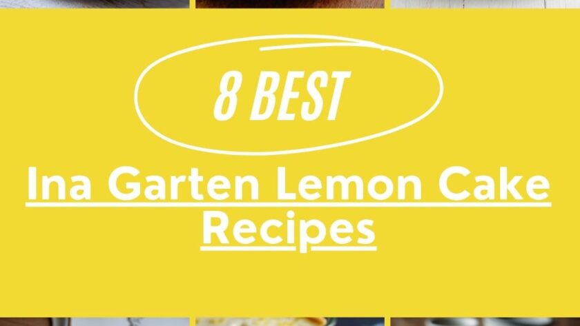 8 Best Ina Garten Lemon Cake Recipes Bursting With Citrus Flavor