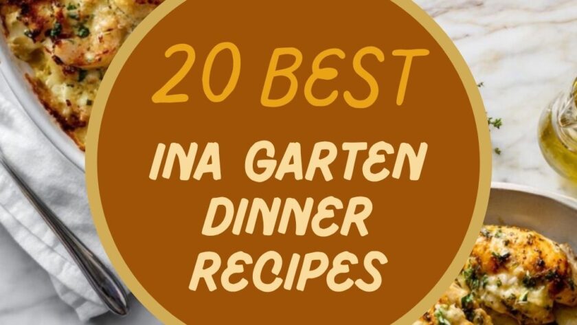 20 Best Ina Garten Dinner Recipes You’ll Make on Repeat