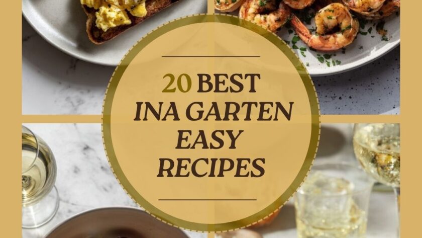20 Best Ina Garten Easy Recipes for Quick Weeknight Meals