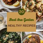 20 Best Ina Garten Healthy Recipes for Light and Satisfying Meals