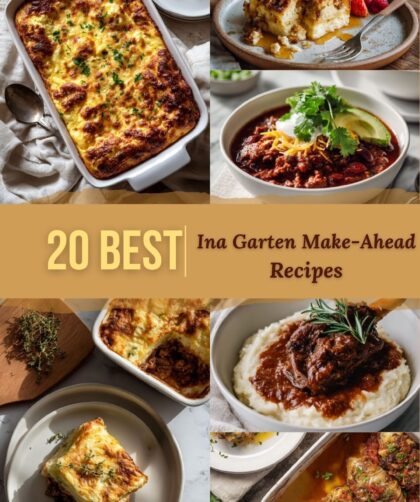 20 Best Ina Garten Make-Ahead Recipes for Stress-Free Meals